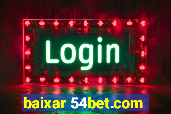 baixar 54bet.com